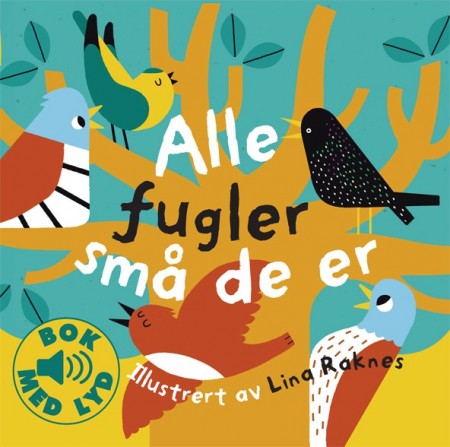 Alle fugler små de er - Bok med lyd